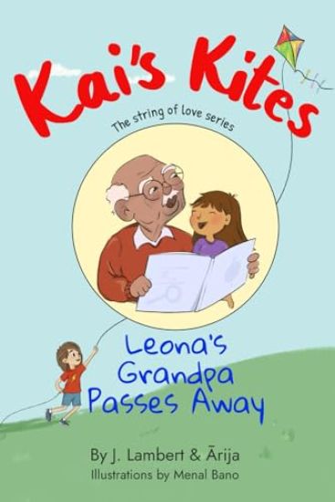 Kai's Kites - Leona's Grandpa Passes Away