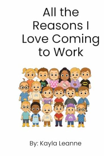 All the Reasons I Love Coming to Work