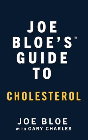 Joe Bloe's Guide to Cholesterol