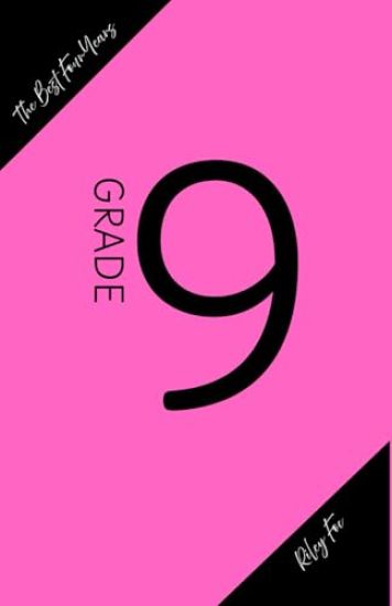 The Best Four Years: Grade 9