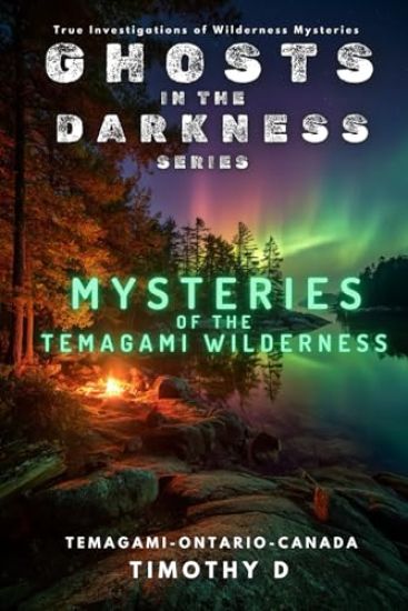 Mysteries Of The Temagami Wilderness