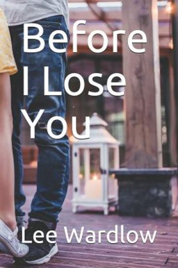 Before I Lose You