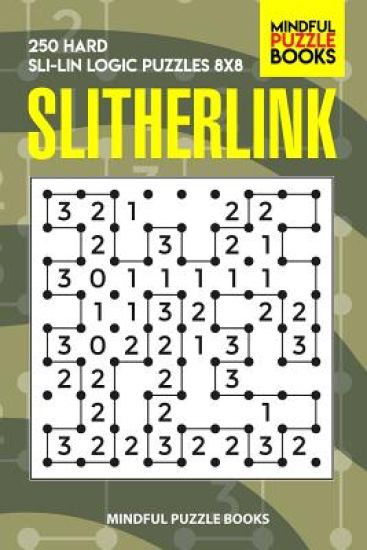 Slitherlink: 250 Hard Sli-Lin Logic Puzzles 8x8