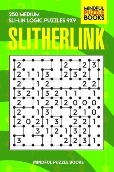 Slitherlink: 250 Medium Sli-Lin Logic Puzzles 9x9
