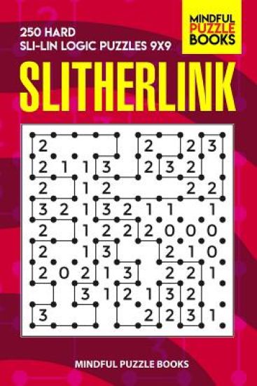 Slitherlink: 250 Hard Sli-Lin Logic Puzzles 9x9