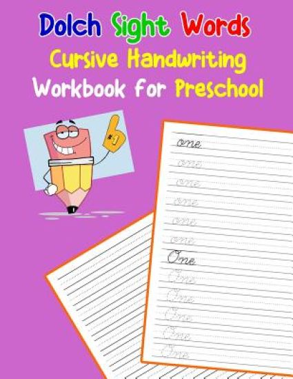 Dolch Sight Words Cursive Handwriting Workbook for Preschool: Learning cursive handwriting workbook for kids