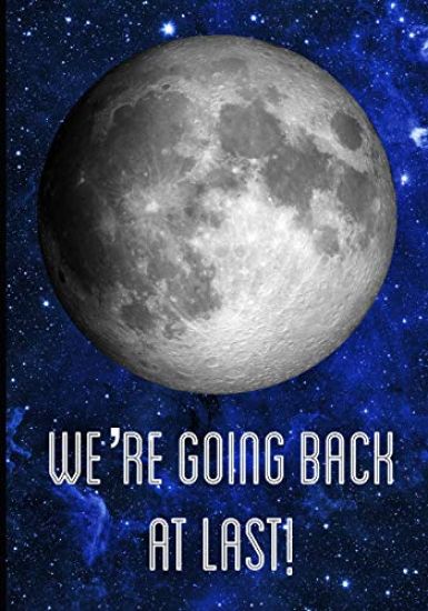 We're Going Back At Last!