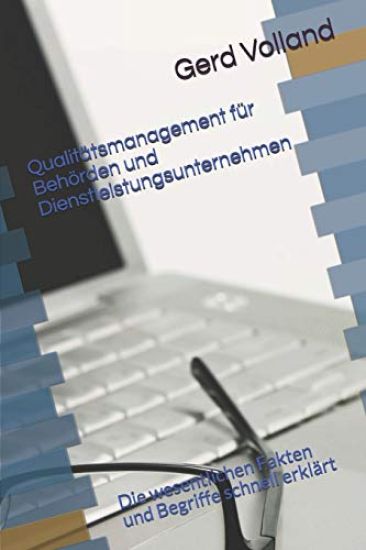 Qualitätsmanagement für Behörden und Dienstleistungsunternehmen: Die wesentlichen Fakten und Begriffe schnell erklärt