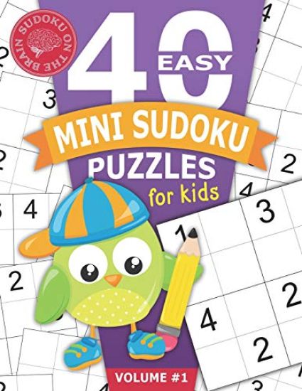 40 Easy Mini Sudoku Puzzles for Kids: Educational Brain Games for Children Helps Build Logic, Deductive Thinking, and Reasoning Skills Beginner 4x4 Pu