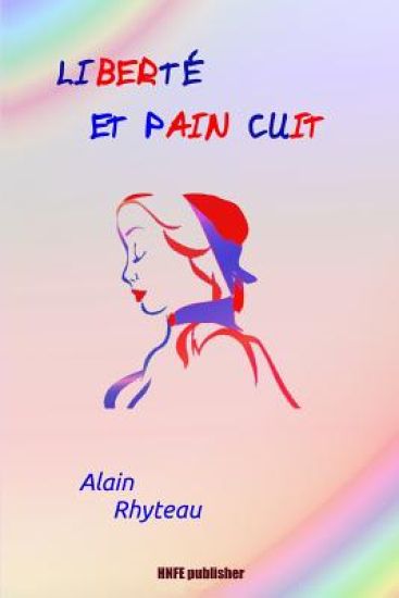 Liberté et Pain Cuit