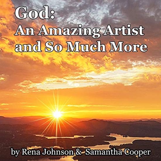 God: An Amazing Artist: And so Much More
