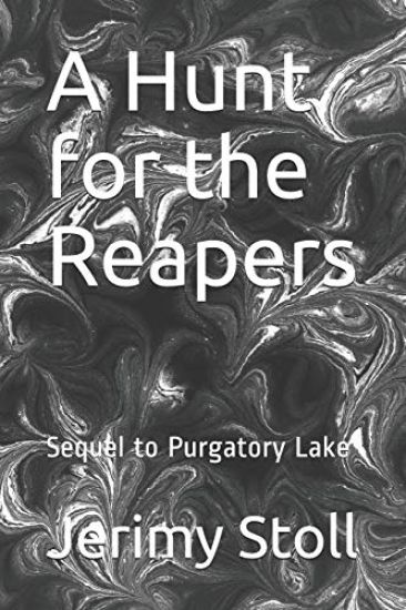 A Hunt for the Reapers: Sequel to Purgatory Lake