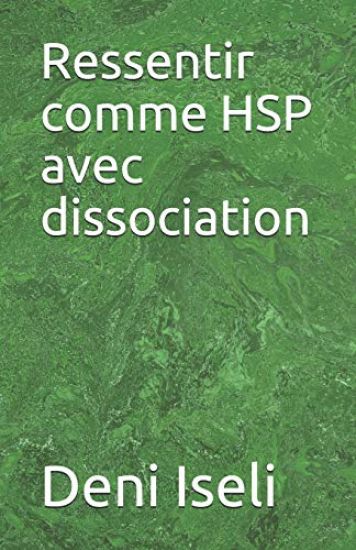 Ressentir comme HSP avec dissociation
