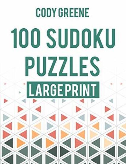100 Sudoku Puzzles: Easy to Hard Large Print Puzzles