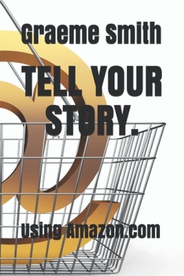 Tell Your Story.: Using Amazon.com