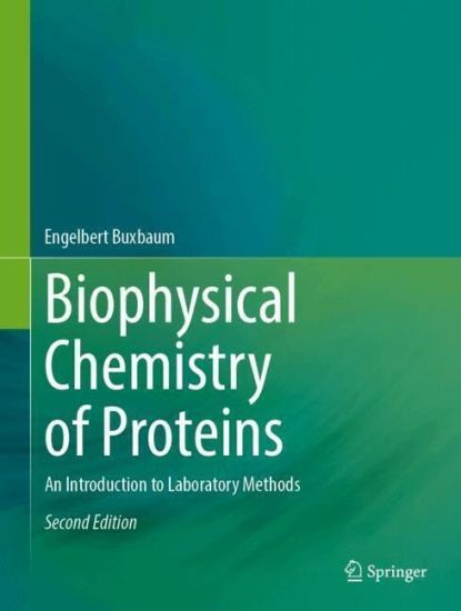 Biophysical Chemistry of Proteins