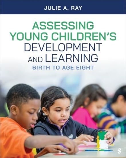 Assessing Young Children’s Development and Learning