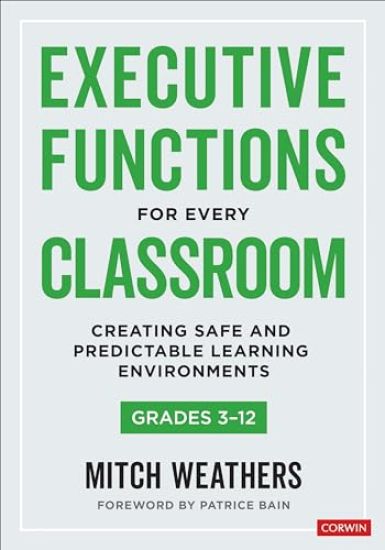 Executive Functions for Every Classroom, Grades 3-12