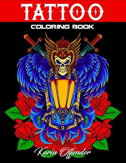 Tattoo Coloring Book: Stress Relieving With Awesome, Sexy, And Relaxing Tattoo Designs For Adult Men And Women
