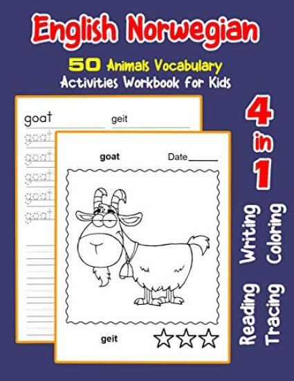English Norwegian 50 Animals Vocabulary Activities Workbook for Kids: 4 in 1 reading writing tracing and coloring worksheets