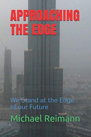 Approaching the Edge: We Stand at the Edge of our Future