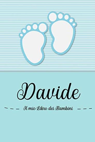 Davide - Il mio Libro dei Bambini: Il libro dei bambini personalizzato per Davide, come libro per genitori o diario, per testi, immagini, disegni, fot