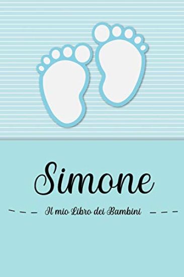 Simone - Il mio Libro dei Bambini: Il libro dei bambini personalizzato per Simone, come libro per genitori o diario, per testi, immagini, disegni, fot
