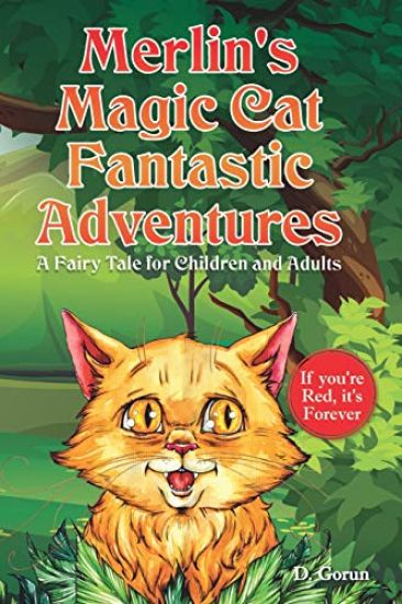 Merlin's Magic Cat Fantastic Adventures: A Fairy Tale for Children and Adults - If you're Red, it's Forever (Merlin,сat, red cat, Christian fair