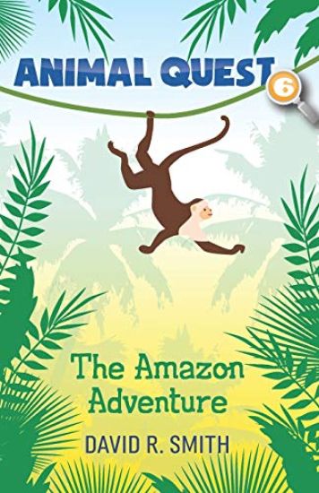 Animal Quest 6: The Amazon Adventure