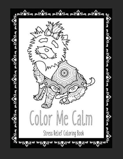 Color Me Calm Stress Relief Coloring Book: These Dog Coloring Pages make great gifts for dog lovers! Adult Coloring Books Cute Coloring Pages Adult Co