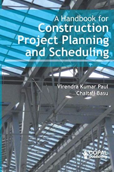A Handbook for Construction Project Planning and Scheduling