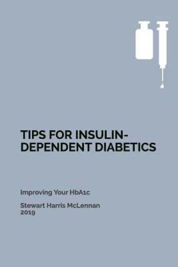 Tips for Insulin-Dependent Diabetics: Improving Your HbA1c