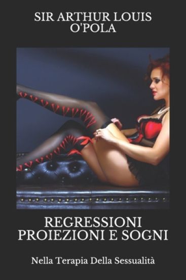 Regressioni Proiezioni e Sogni