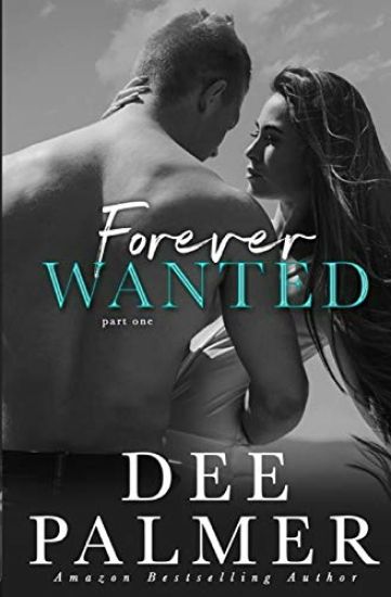 Forever Wanted: Part One - Book Three in The Wanted Series