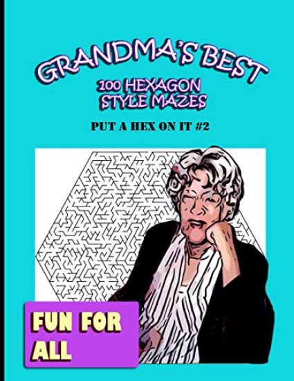 Grandma's Best: 100 Hexagon Style Mazes