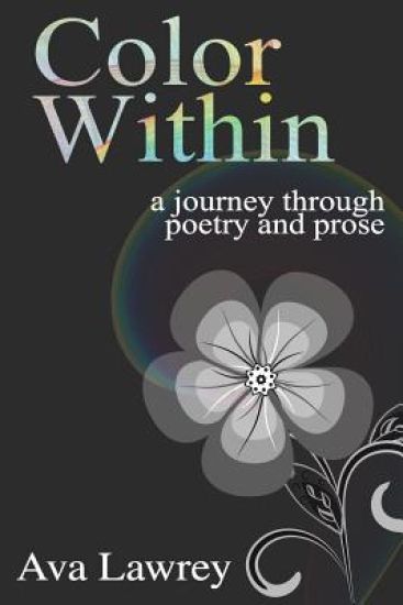 Color Within: -a journey through poetry and prose