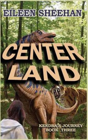 Center Land: Book Three of Kendra's Journey