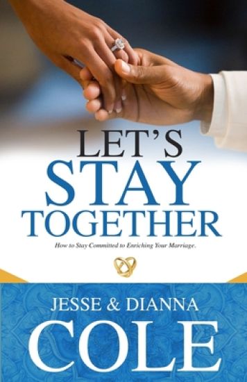 Let's Stay Together: How To Stay Committed To Enriching Your Marriage