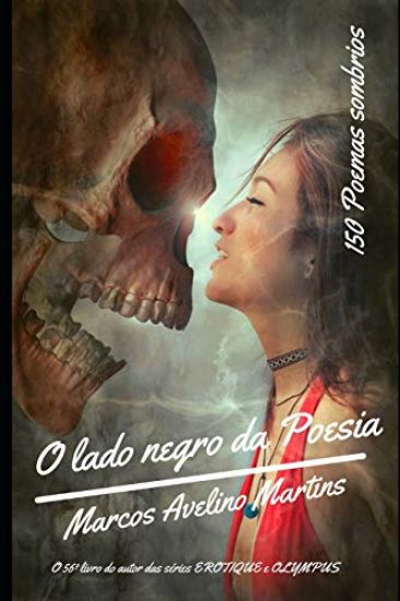 O Lado Negro Da Poesia: Poemas Sombrios