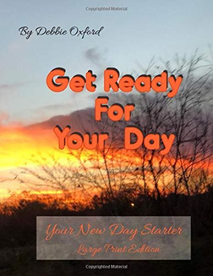 Get Ready for Your Day - Large Print: Your New Day Starter