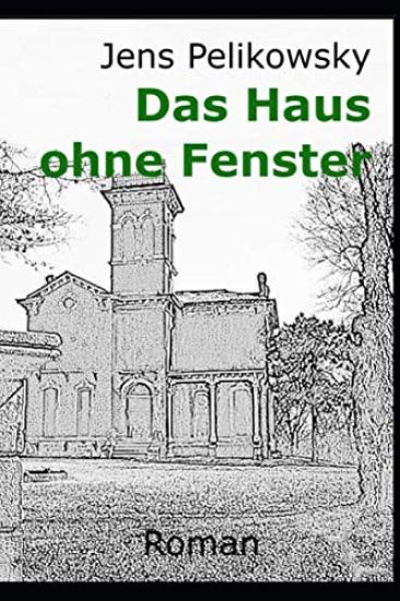 Das Haus ohne Fenster