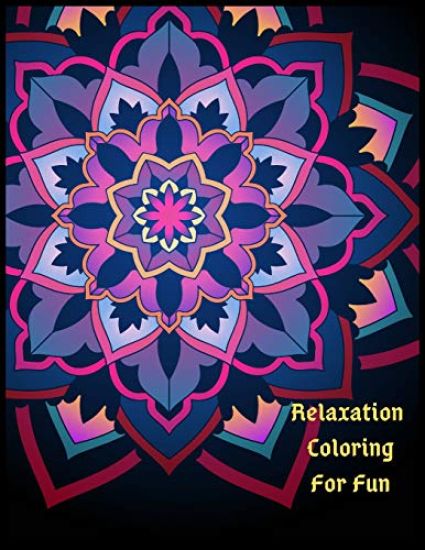 Relaxation Coloring For Fun: Find Your Inner Zen With 25 Pages Of Coloring Bliss