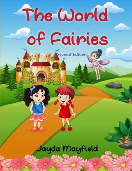 The World of Fairies: Kila and Cleo Saved the Fairies 2nd Edition
