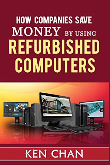 How companies save money by using refurbished computers