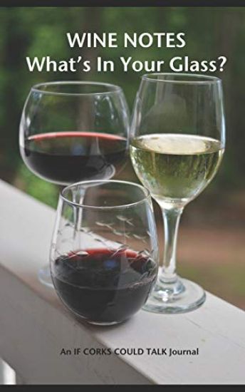 Wine Notes: What's in Your Glass?
