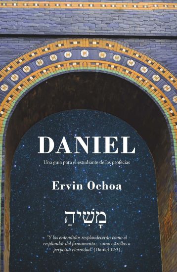 Daniel: Una guía para el estudiante de las profecías