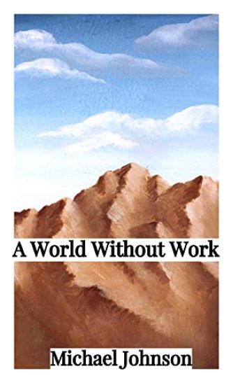 A World Without Work