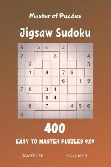 Master of Puzzles - Jigsaw Sudoku 400 Easy to Master Puzzles 9x9 vol.9