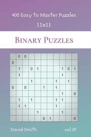 Binary Puzzles - 400 Easy to Master Puzzles 11x11 vol.29