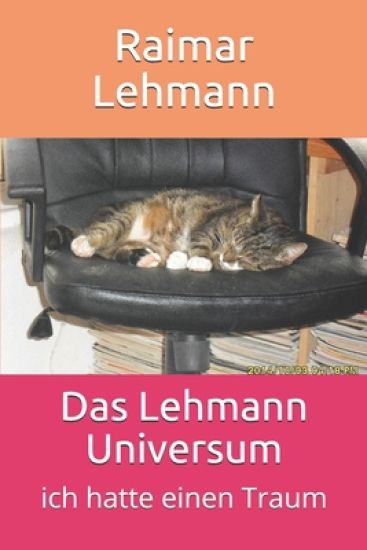 Das Lehmann Universum: ich hatte einen Traum